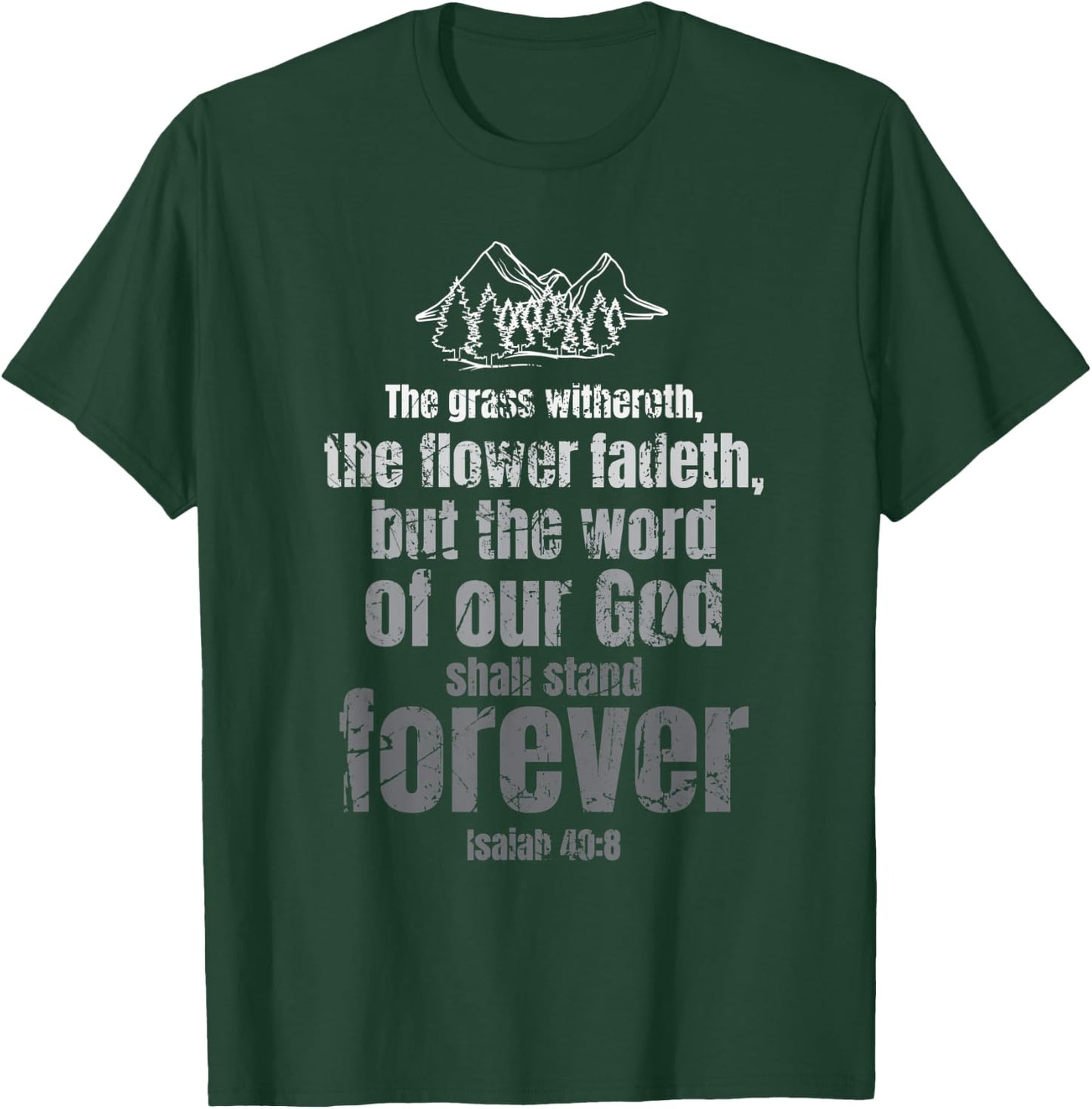 Christian Bible Verse Gift - Quote Word of God Isaiah 40 8 T-Shirt - T-Shirt | Forest
