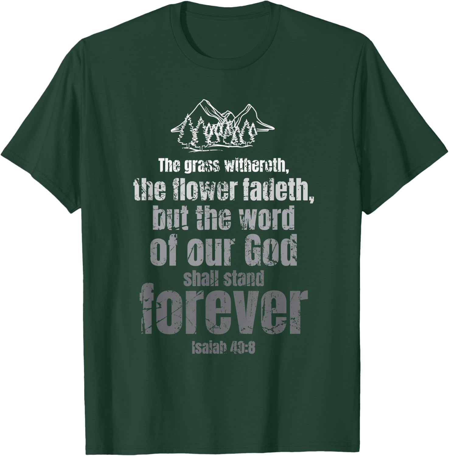 Christian Bible Verse Gift - Quote Word of God Isaiah 40 8 T-Shirt - T-Shirt | Forest