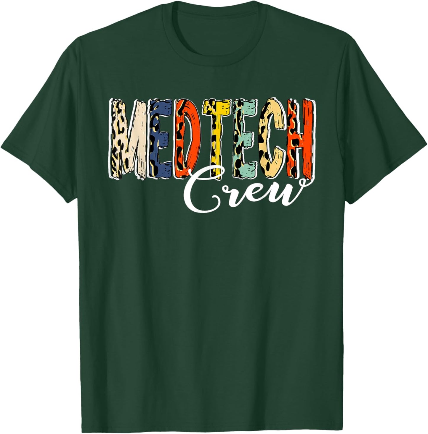 MedTech Crew T- Medical Technology Crew T Matching Clinic Cr T-Shirt - T-Shirt | Forest