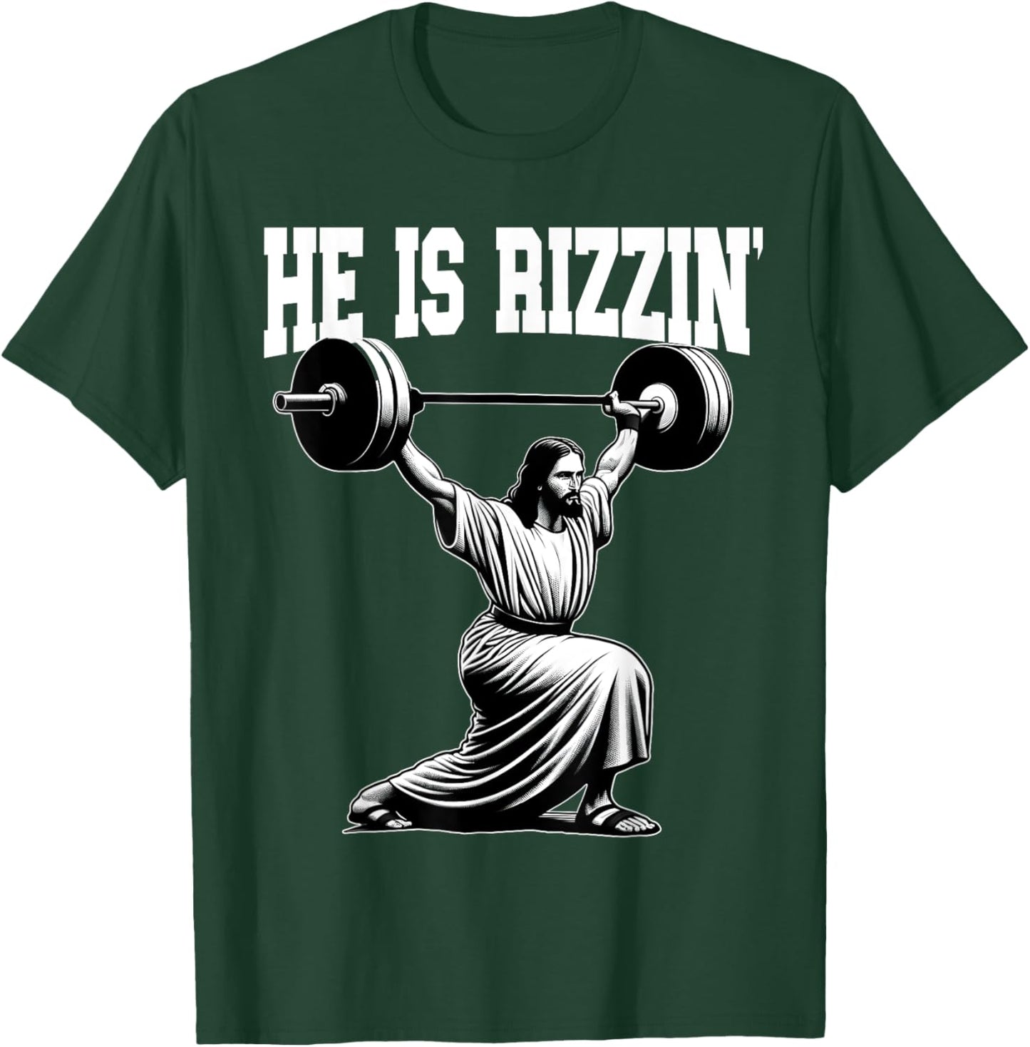 He Is Rizzin' Jesus Weightlifting Snatch Clean And Jerk T-Shirt - T-Shirt | Forest
