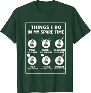 Things I Do In My Spare Time Disc Golf Accessories T-Shirt - T-Shirt | Forest
