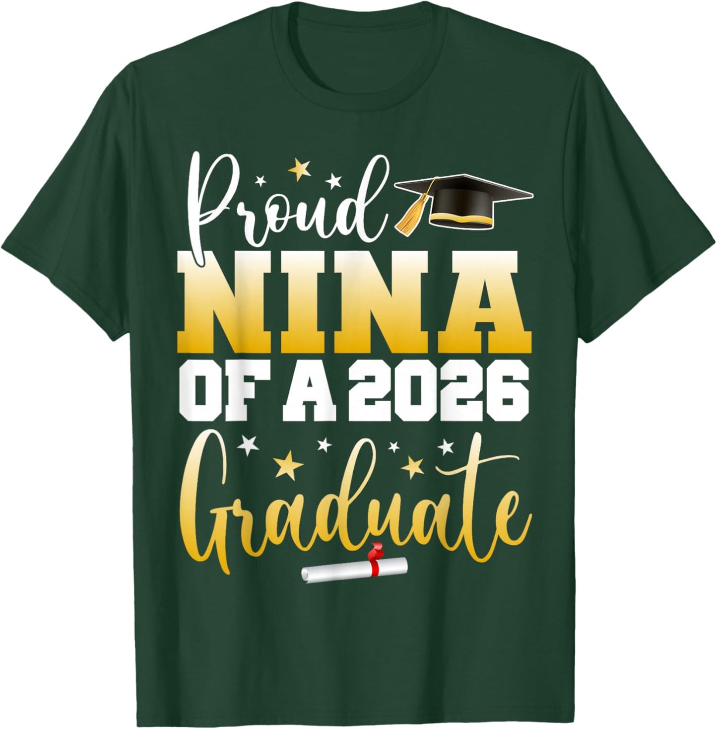 Nina Senior 2026 Proud Nina of A Class of 2026 Graduate T-Shirt - T-Shirt | Forest
