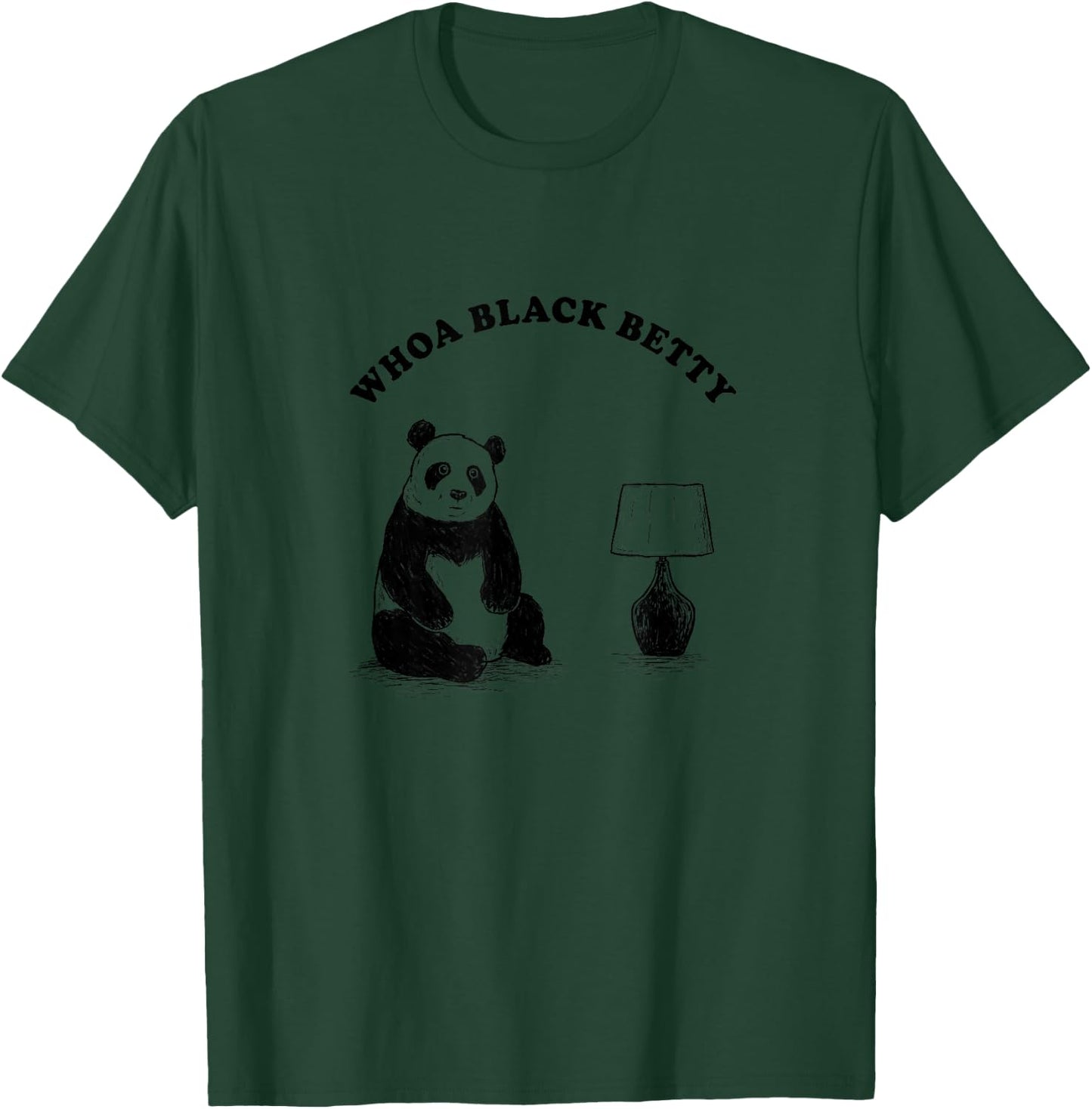 Woah Black Betty Panda Lamp - Pandas Meme Funny T-Shirt - T-Shirt | Forest