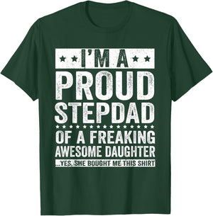 I'm A Proud Stepdad of A Freaking Awesome Daughter T-Shirt - T-Shirt | Forest