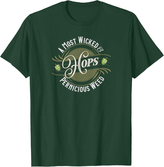 Hops A Most Pernicious Weed Craft Beer T-Shirt - T-Shirt | Forest