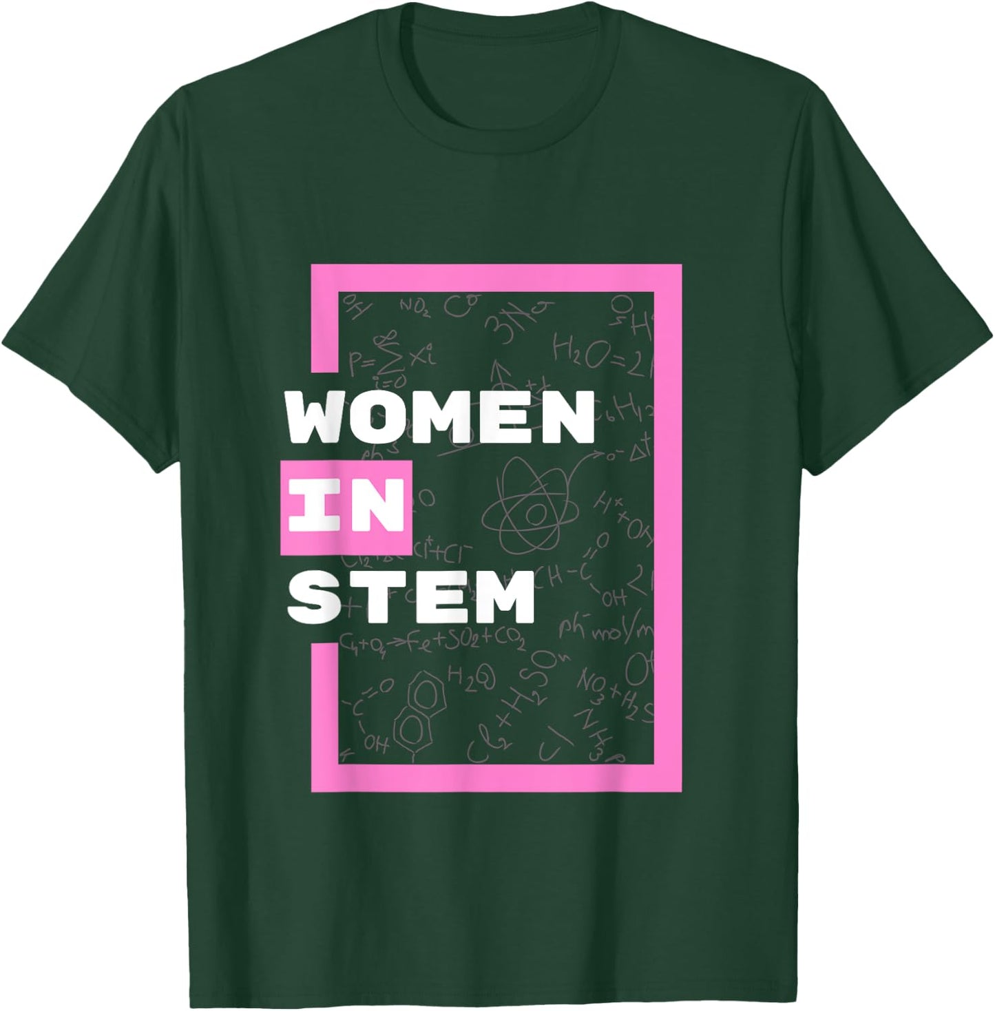 Women in STEM Science Math Engineering Technology T-Shirt - T-Shirt | Forest