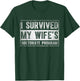 I survived My Wife's Doctorate Program Funny PhD Husband T-Shirt - T-Shirt | Forest