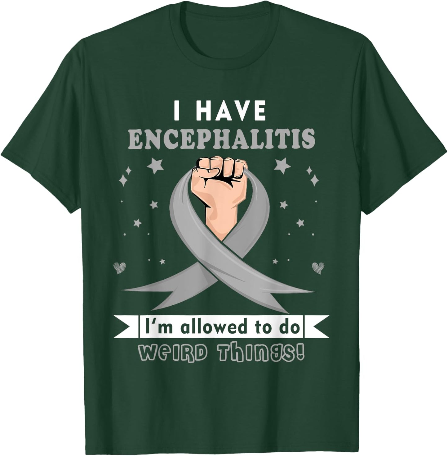 I have Encephalitis Awareness T-Shirt - T-Shirt | Forest