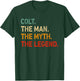 Colt The Man The Myth The Legend Shirt Funny Idea Colt T-Shirt - T-Shirt | Forest