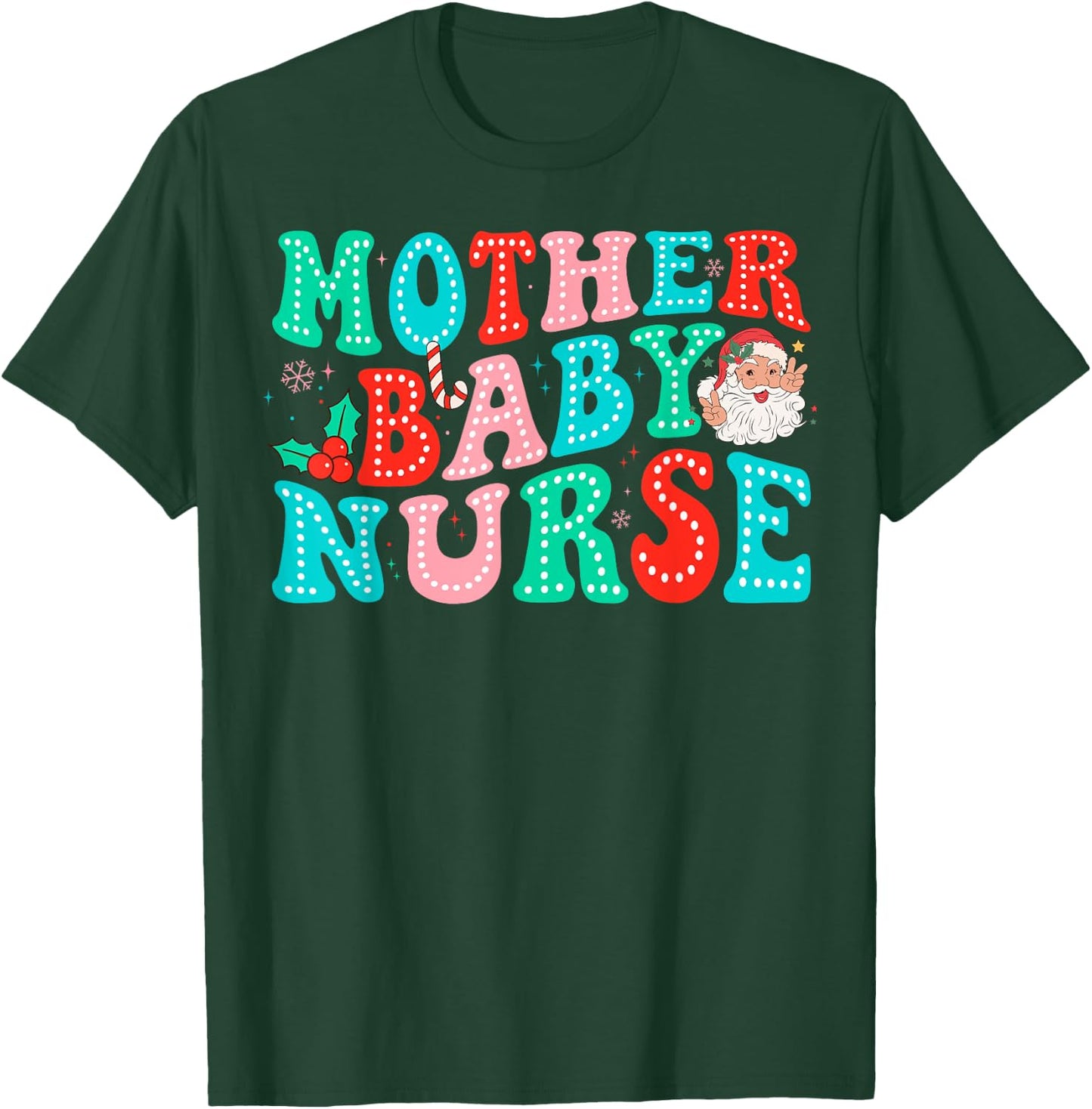 Mother Baby Nurse Christmas Postpartum Nursing NP RN Squad T-Shirt - T-Shirt | Forest