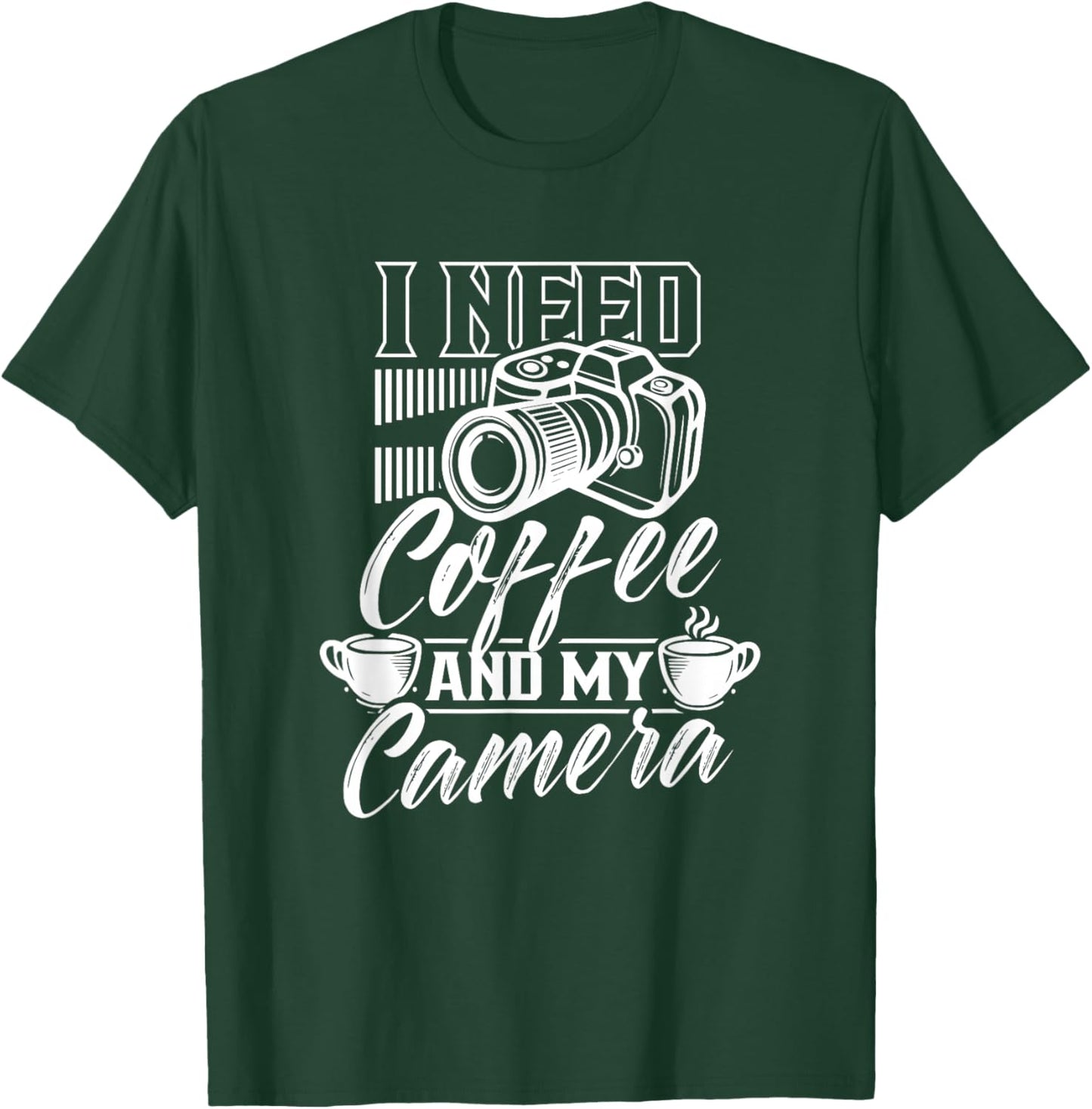 I Need Coffee And My Camera Photography Photographer Job T-Shirt - T-Shirt | Forest