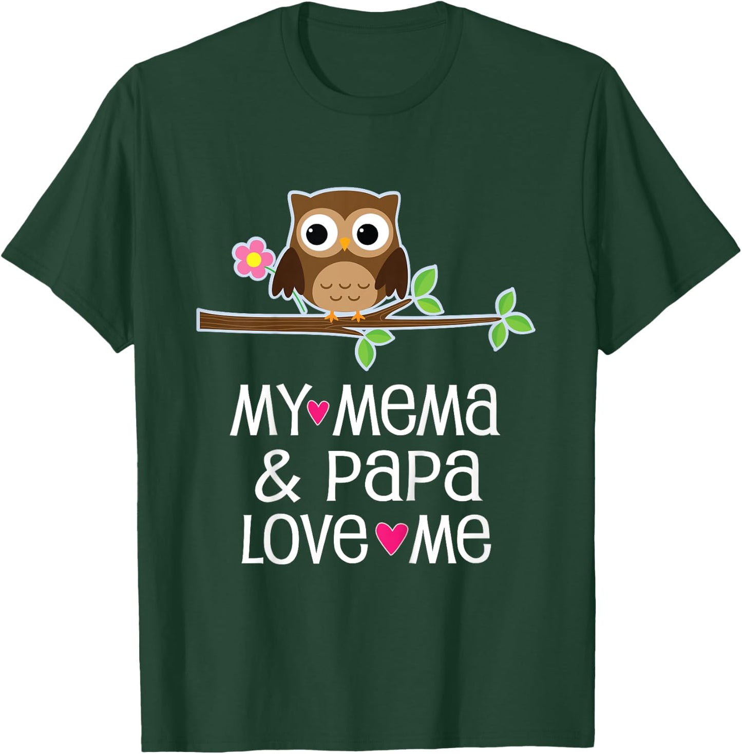 My Mema and Papa Love Me T-Shirt - T-Shirt | Forest