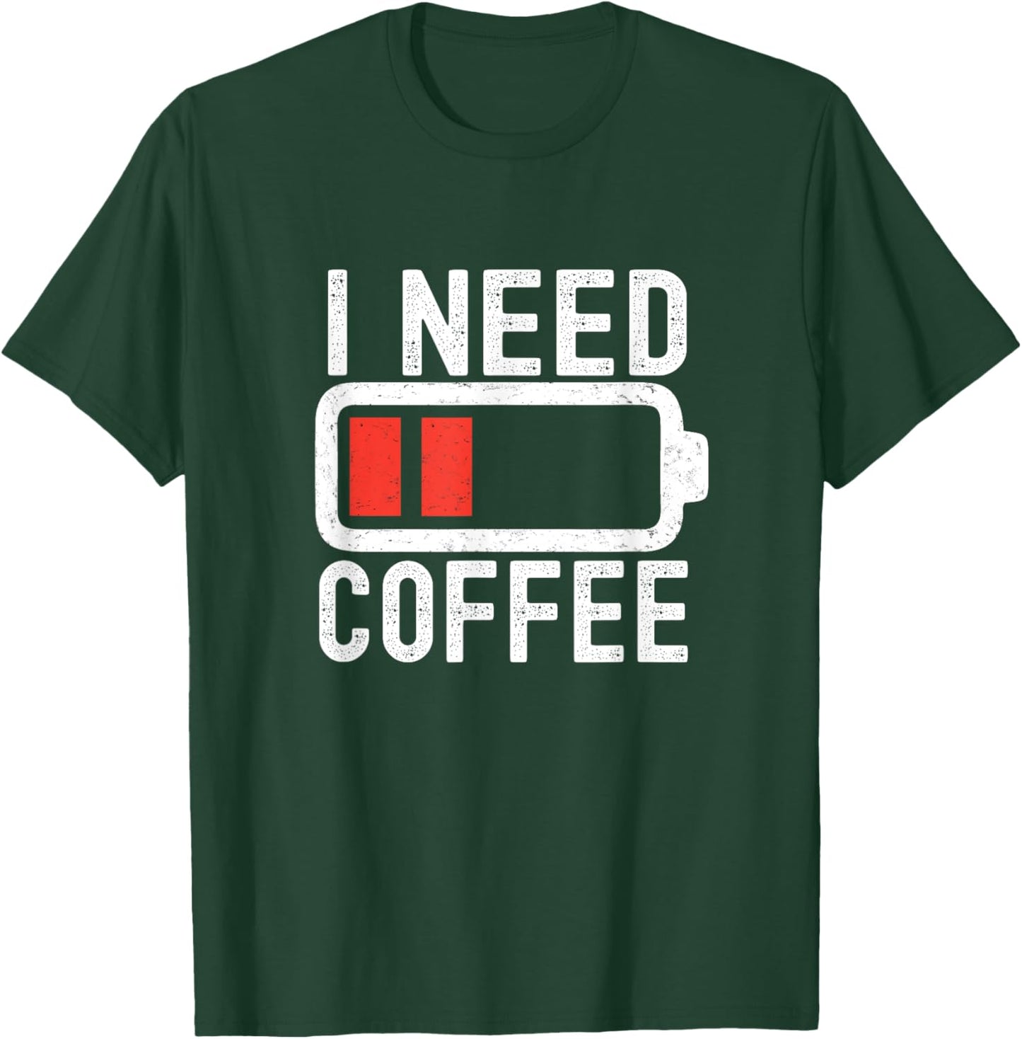 I Need Coffee Funny Coffee Battery Beans Coffee T-Shirt - T-Shirt | Forest