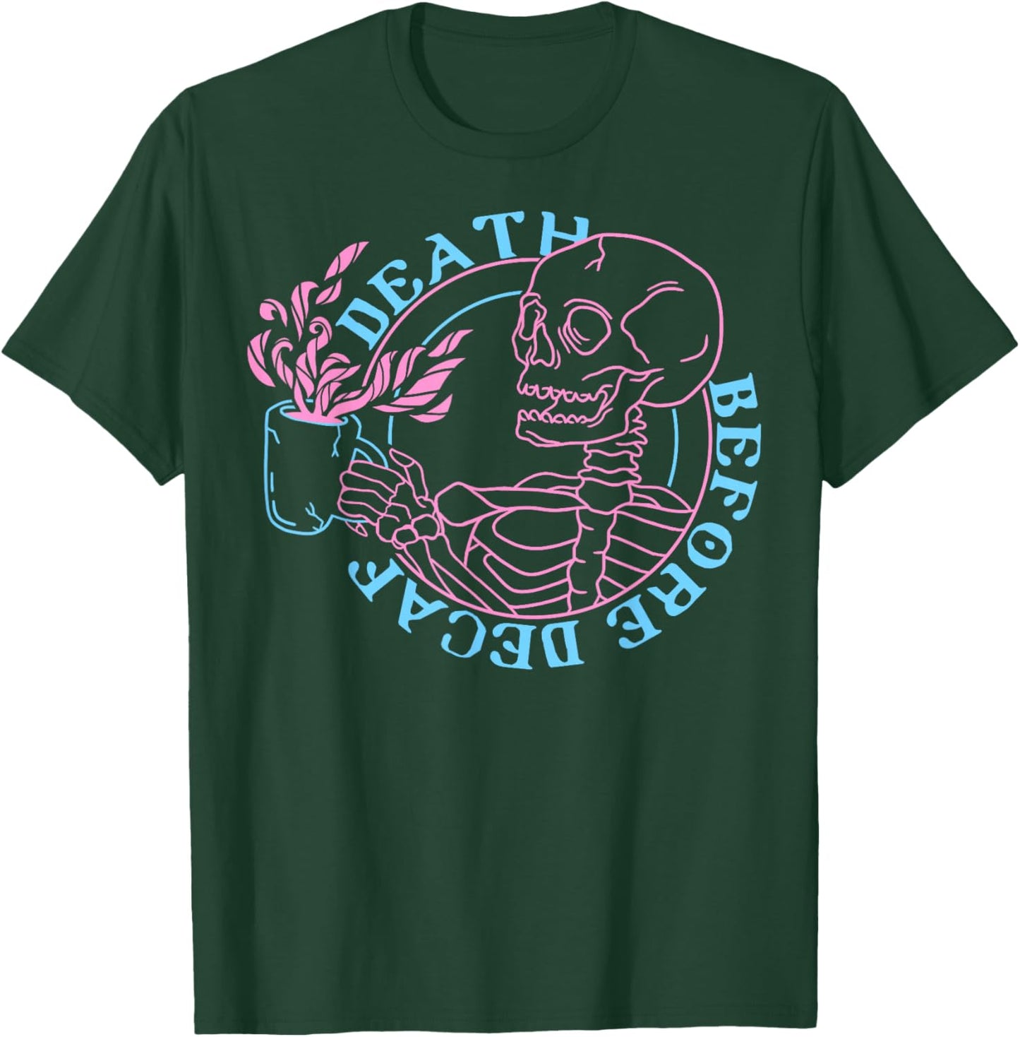 Trendy Death Before Decaf T-Shirt - T-Shirt | Forest