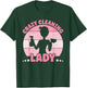 Crazy Cleaning Lady, Housekeeper, Cleaning Lover, Hotel Team T-Shirt - T-Shirt | Forest