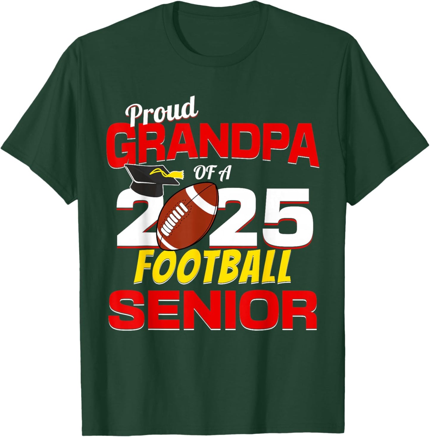 Senior Grandpa 2025 Proud Grandpa of a 2025 Senior Football T-Shirt - T-Shirt | Forest