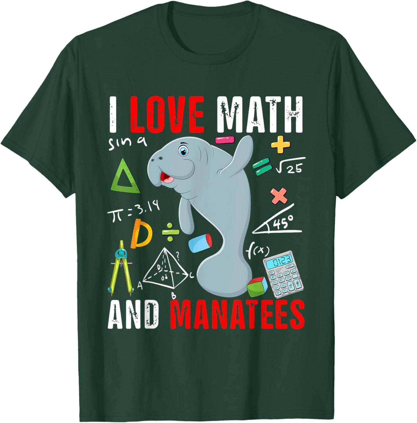 I Love Math And Manatees Funny Math Lover Manatee Zoo Animal T-Shirt - T-Shirt | Forest