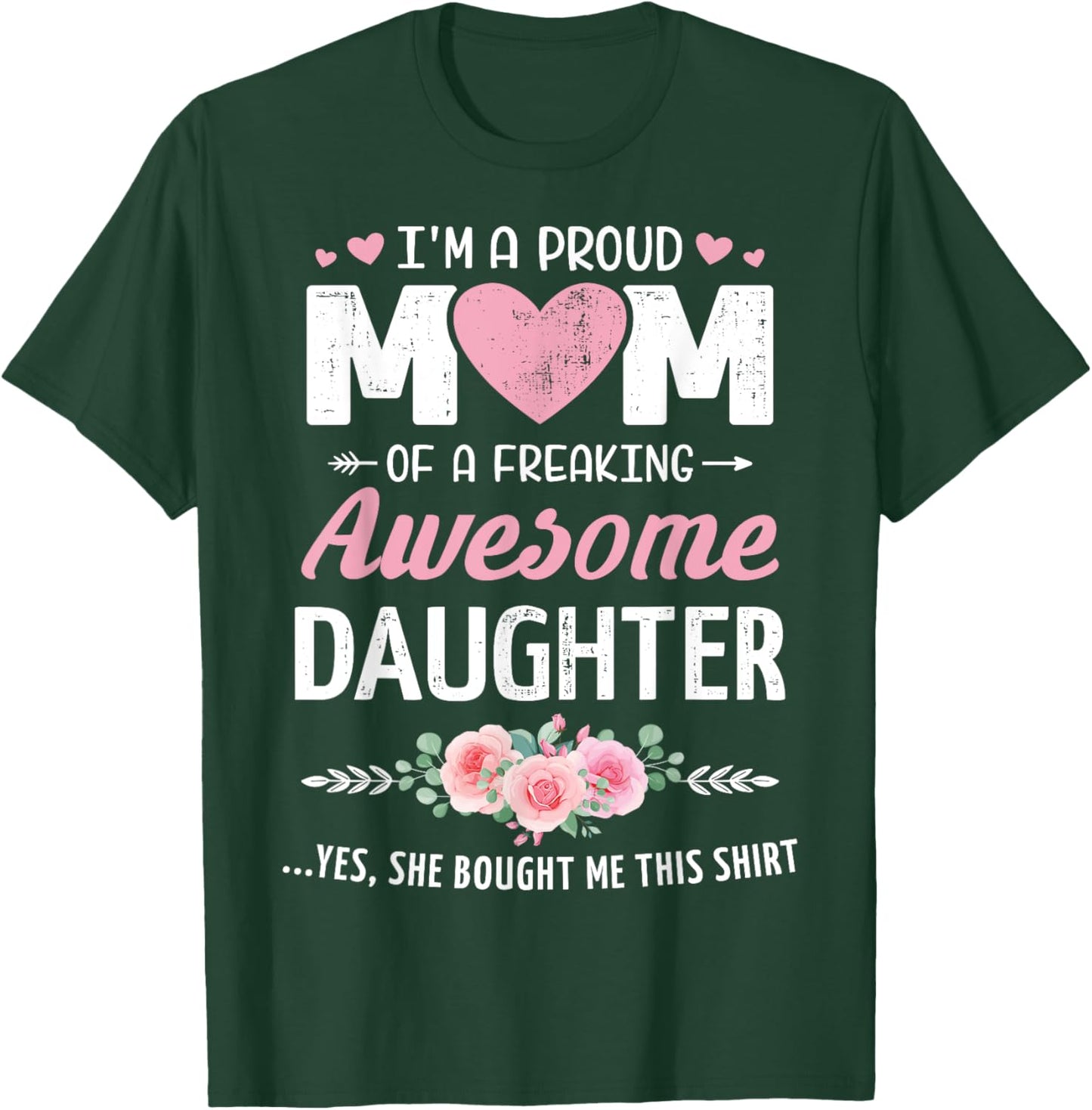 Proud mom awesome daughter mothers day christmas birthday T-Shirt - T-Shirt | Forest