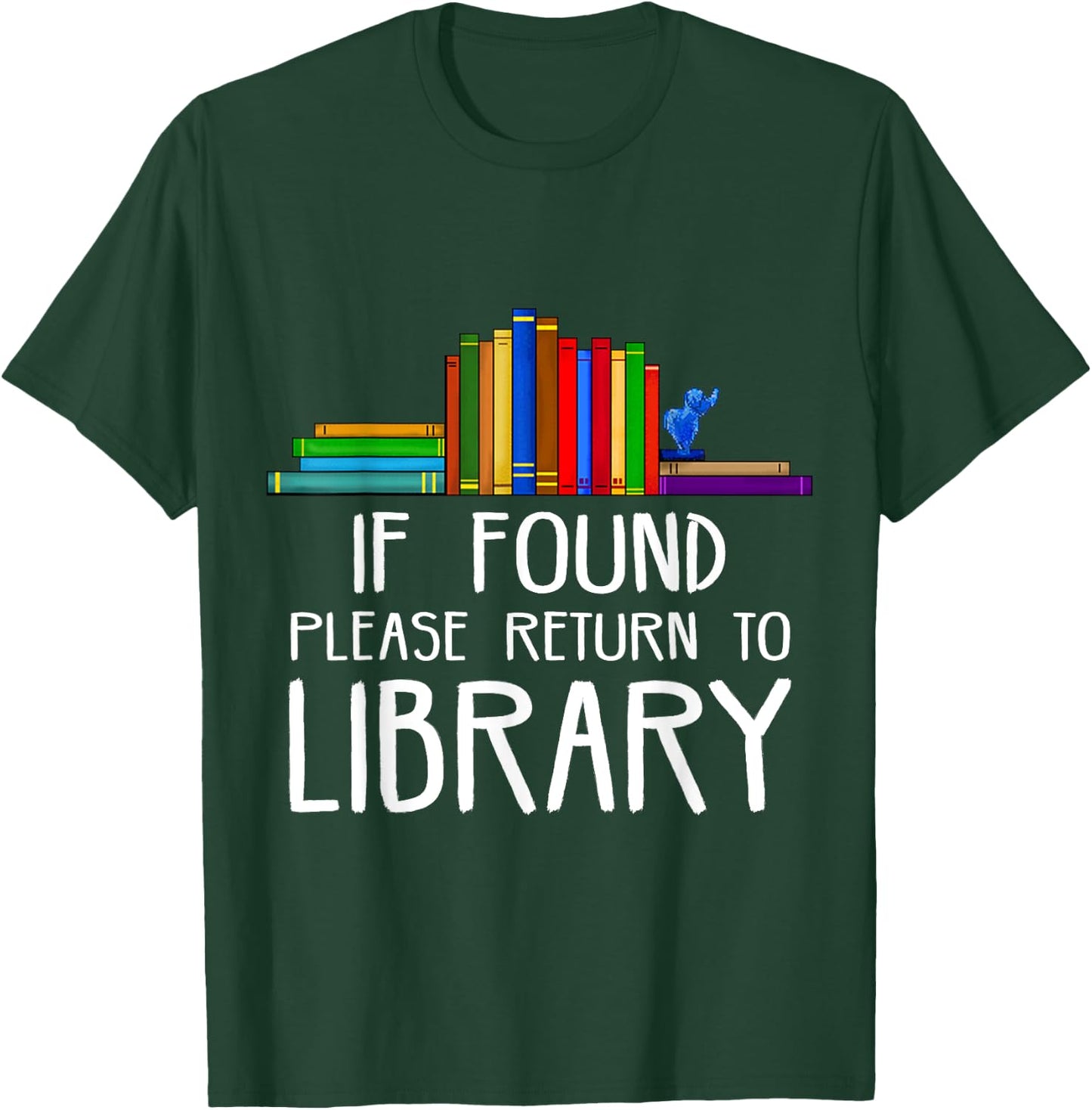 If Found Please Return to Library T-Shirt - T-Shirt | Forest