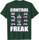 Gamer Control Freak Funny Gaming T-Shirt - T-Shirt | Forest