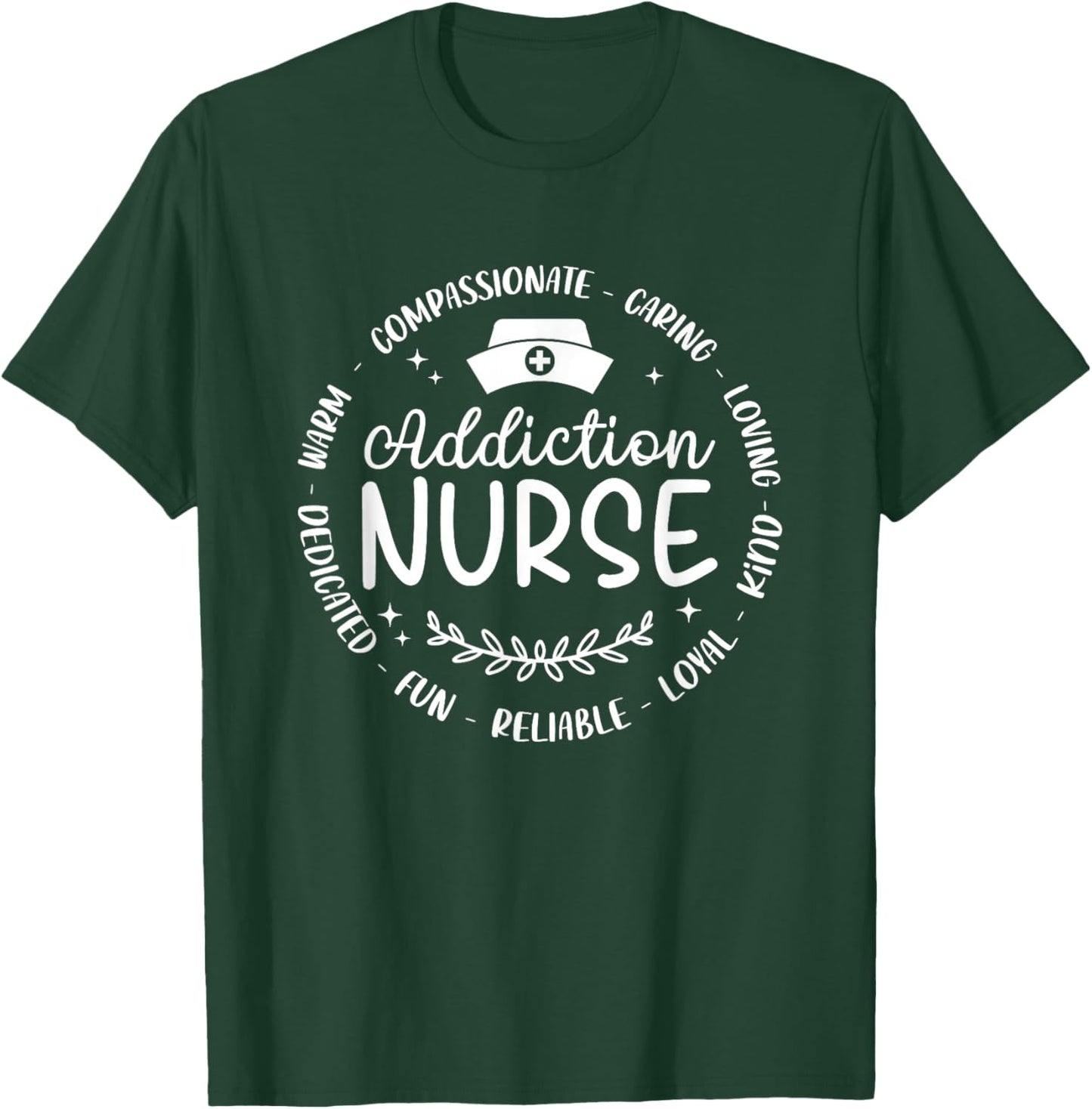 Funny Addiction Nurse Nursing Cool Design Men T-Shirt - T-Shirt | Forest