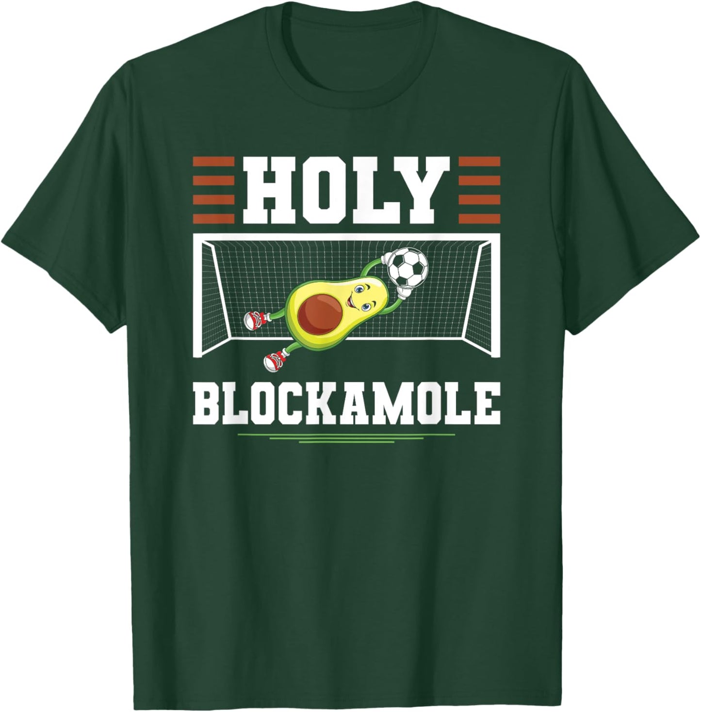 Soccer Avocado Holy Blockamole Soccer Goalie Goalkeeper T-Shirt - T-Shirt | Forest