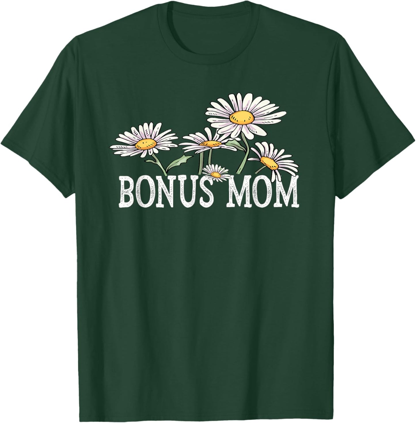 Bonus Mom Floral Chamomile Mother's Day Gifts Bonus Mom T-Shirt - T-Shirt | Forest