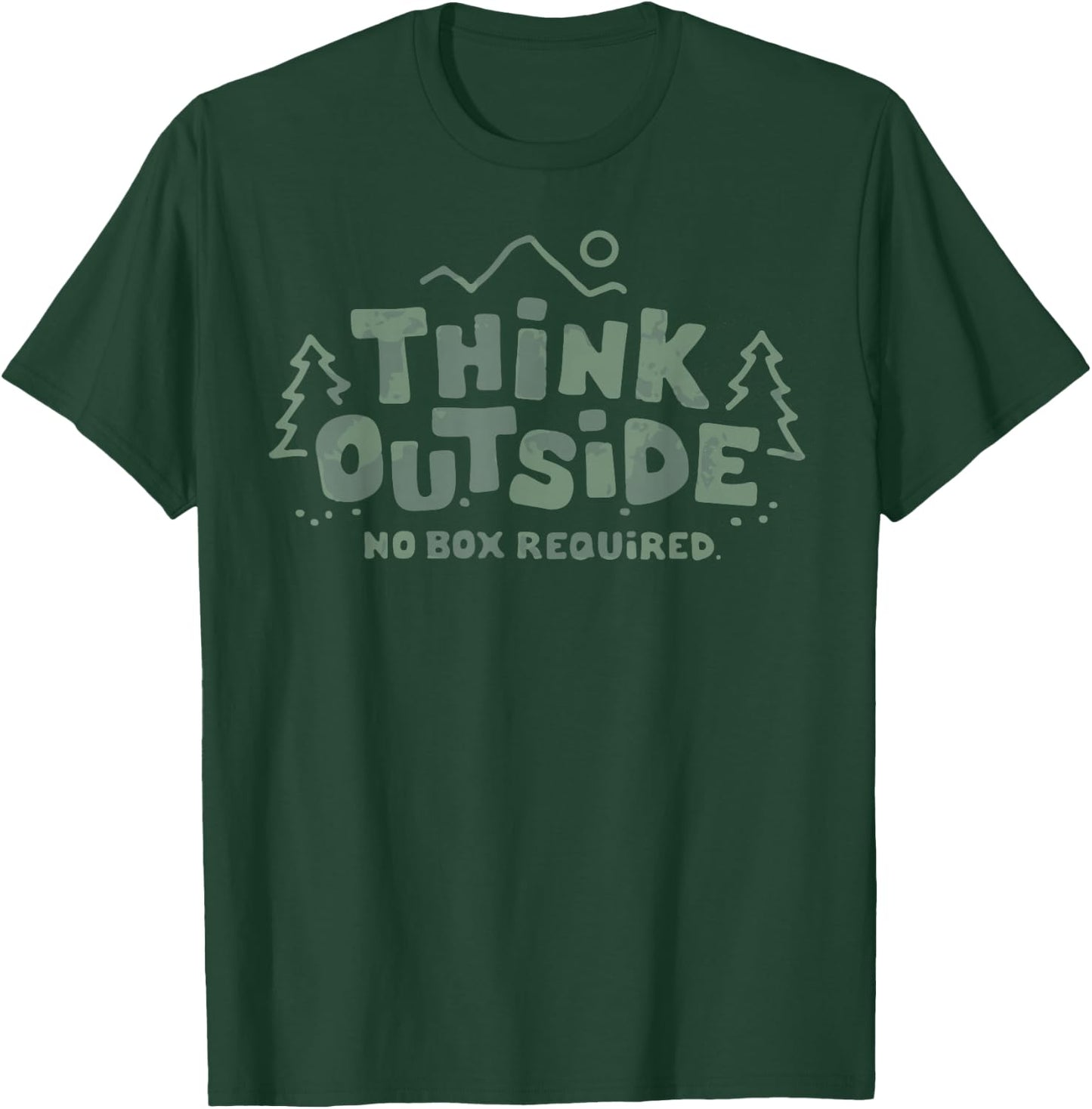 Think Outside No Box Required Graphic T-Shirt - T-Shirt | Forest