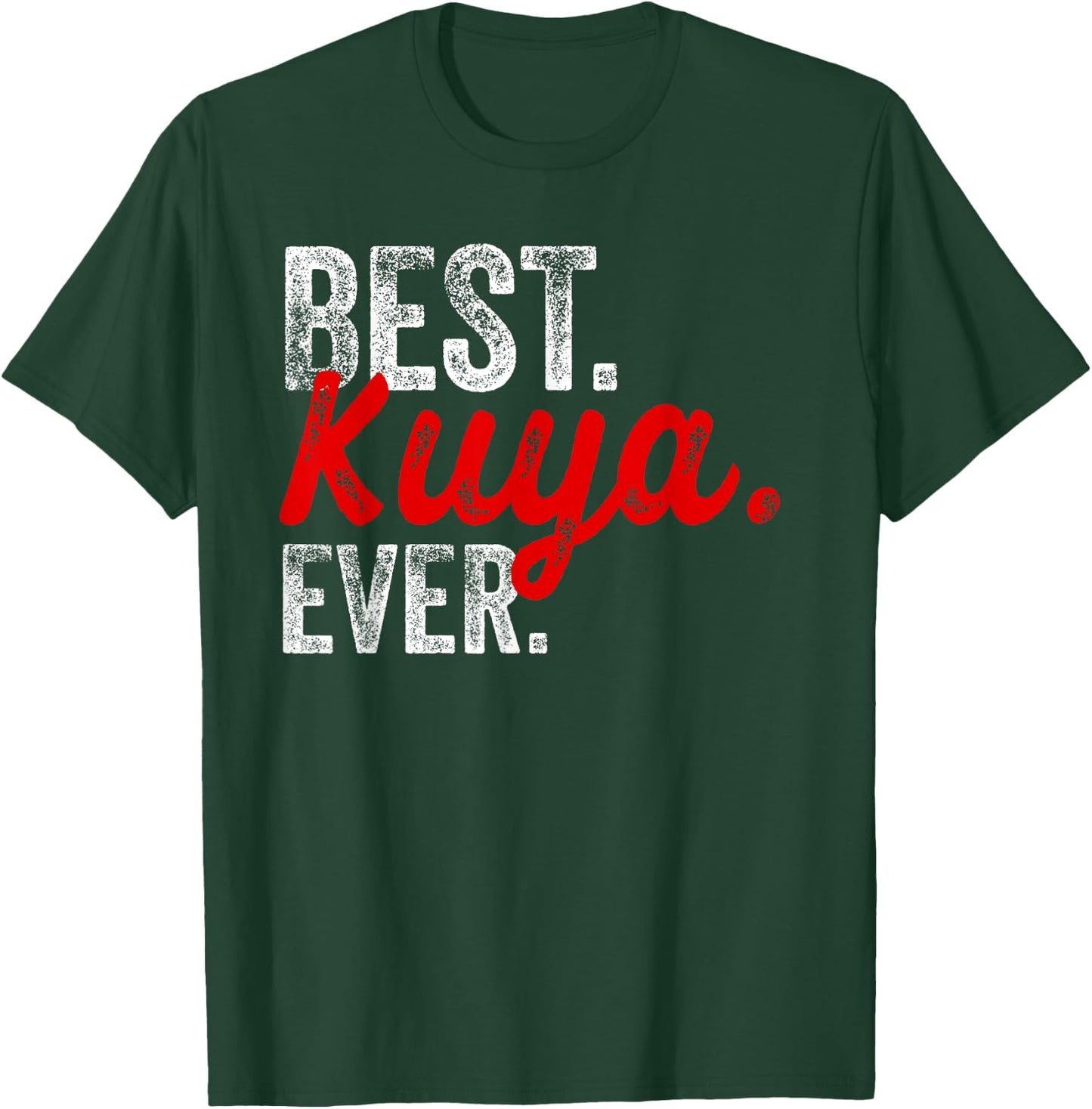 Best Kuya Ever, Pinoy, Filipino T-Shirt - T-Shirt | Forest