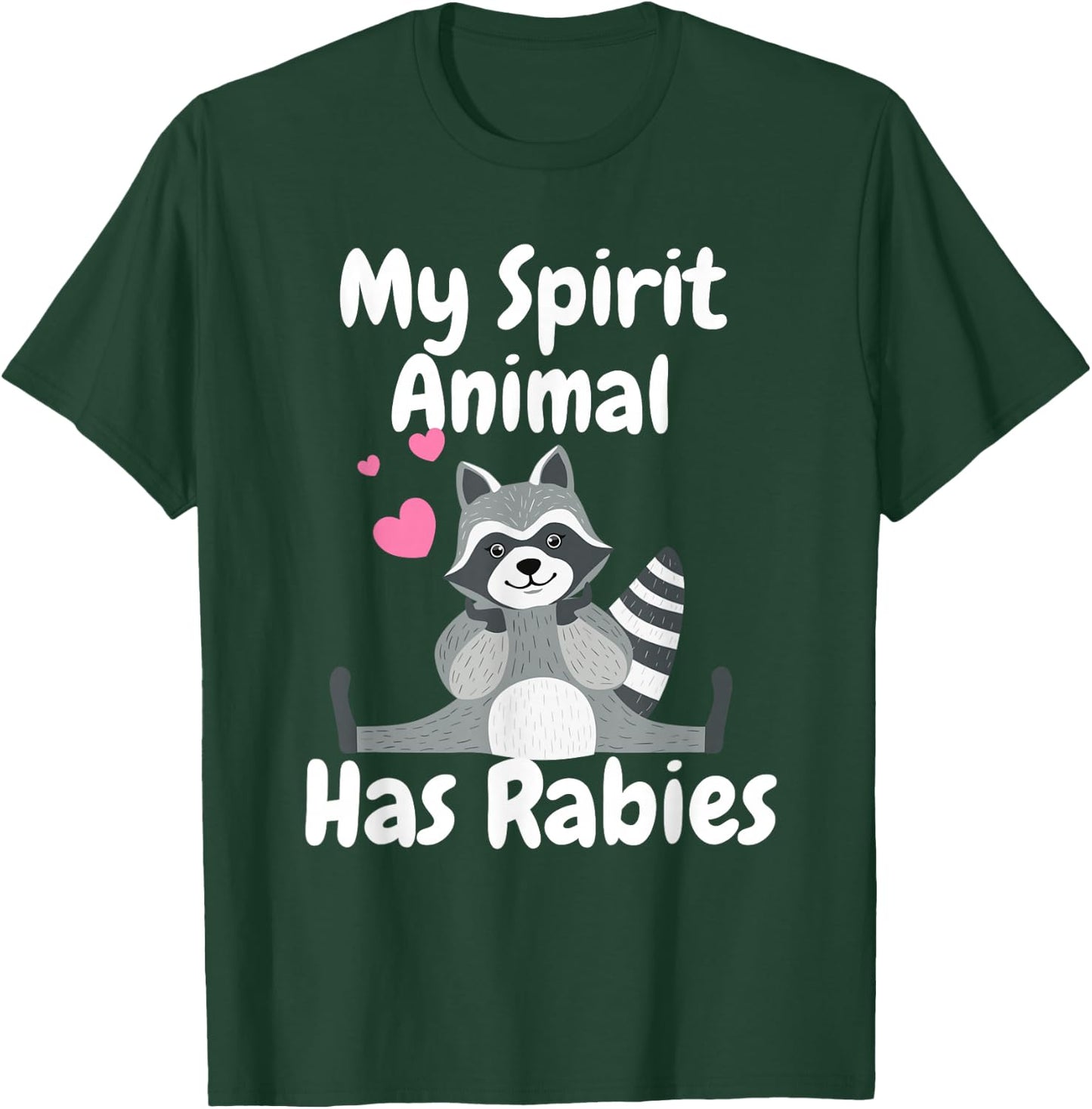 My Spirit Animal Has Rabies Funny Sarcastic Joke Racoon T-Shirt - T-Shirt | Forest