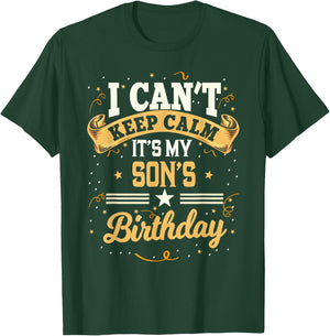 I Can't Keep Calm It's My Son Birthday T-Shirt - T-Shirt | Forest