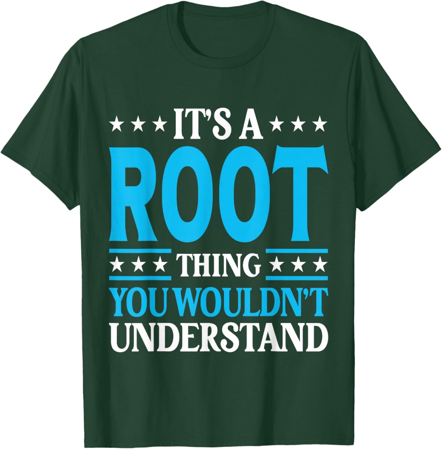 It's A Root Thing Surname Funny Team Family Last Name Root T-Shirt - T-Shirt | Forest