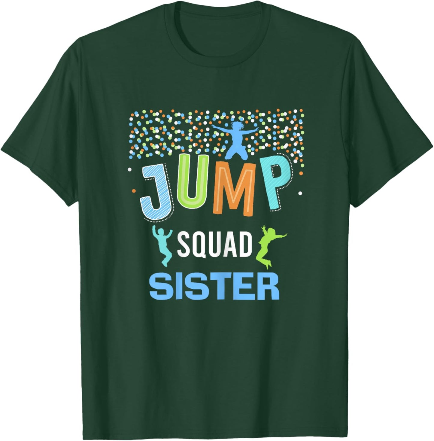 Sister Jump Squad Birthday Boy Trampoline Jumper Bday T-Shirt - T-Shirt | Forest