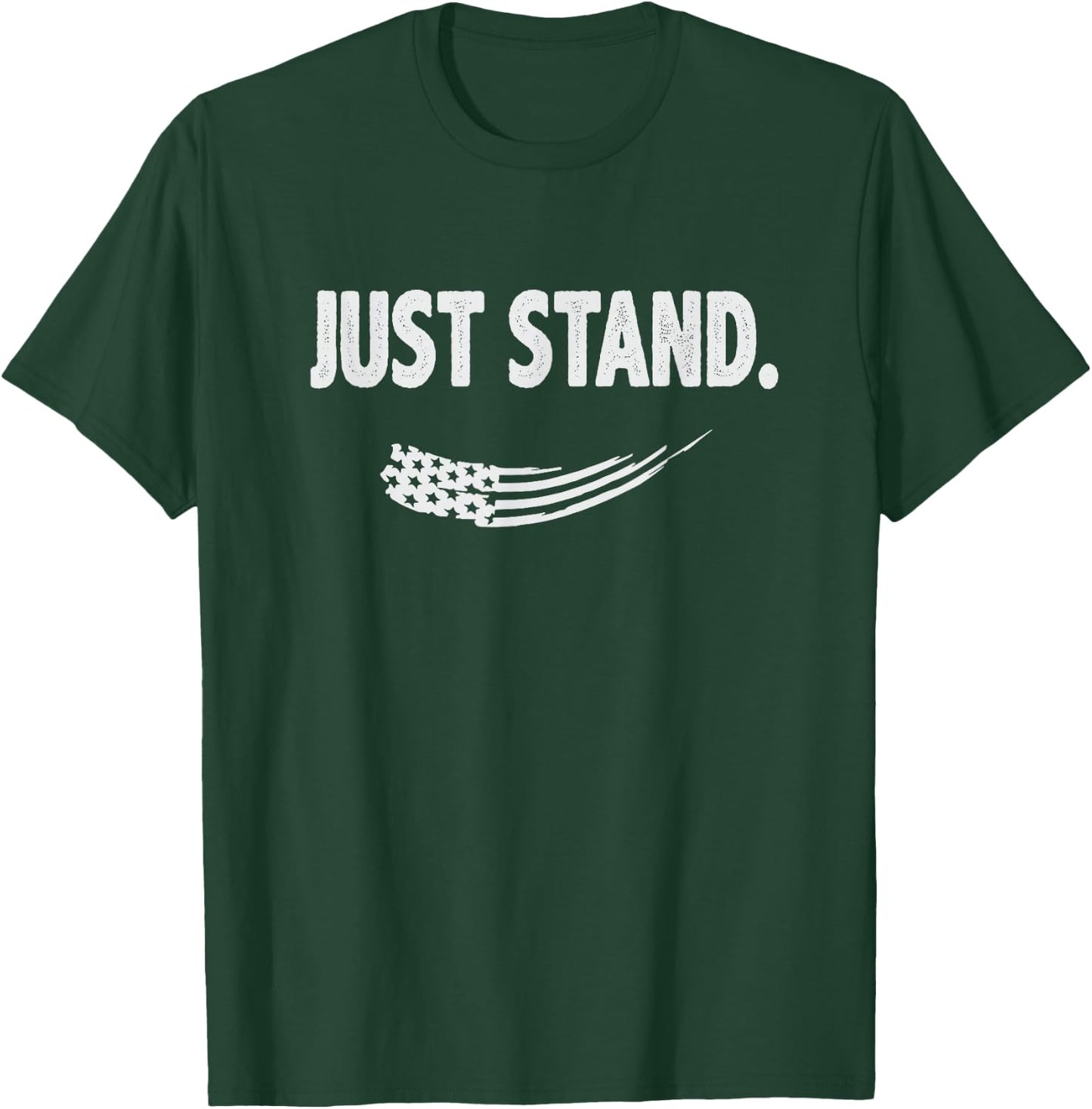 Just Stand T-Shirt - T-Shirt | Forest
