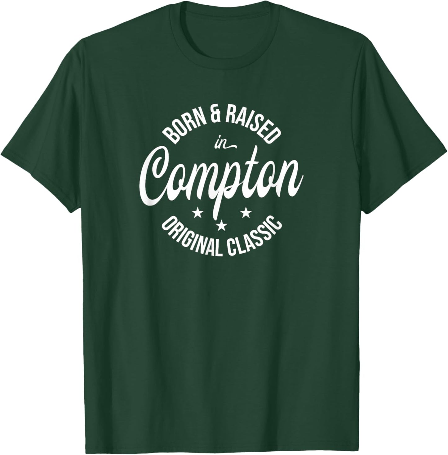 Born and Raised in Compton T-Shirt - T-Shirt | Forest