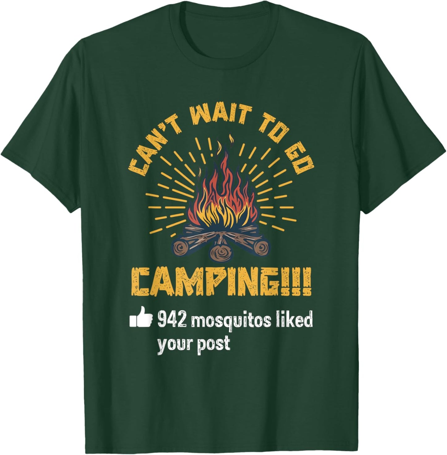 Cant Wait To Go Camping 942 Mosquitos Your Post Saying Humor T-Shirt - T-Shirt | Forest
