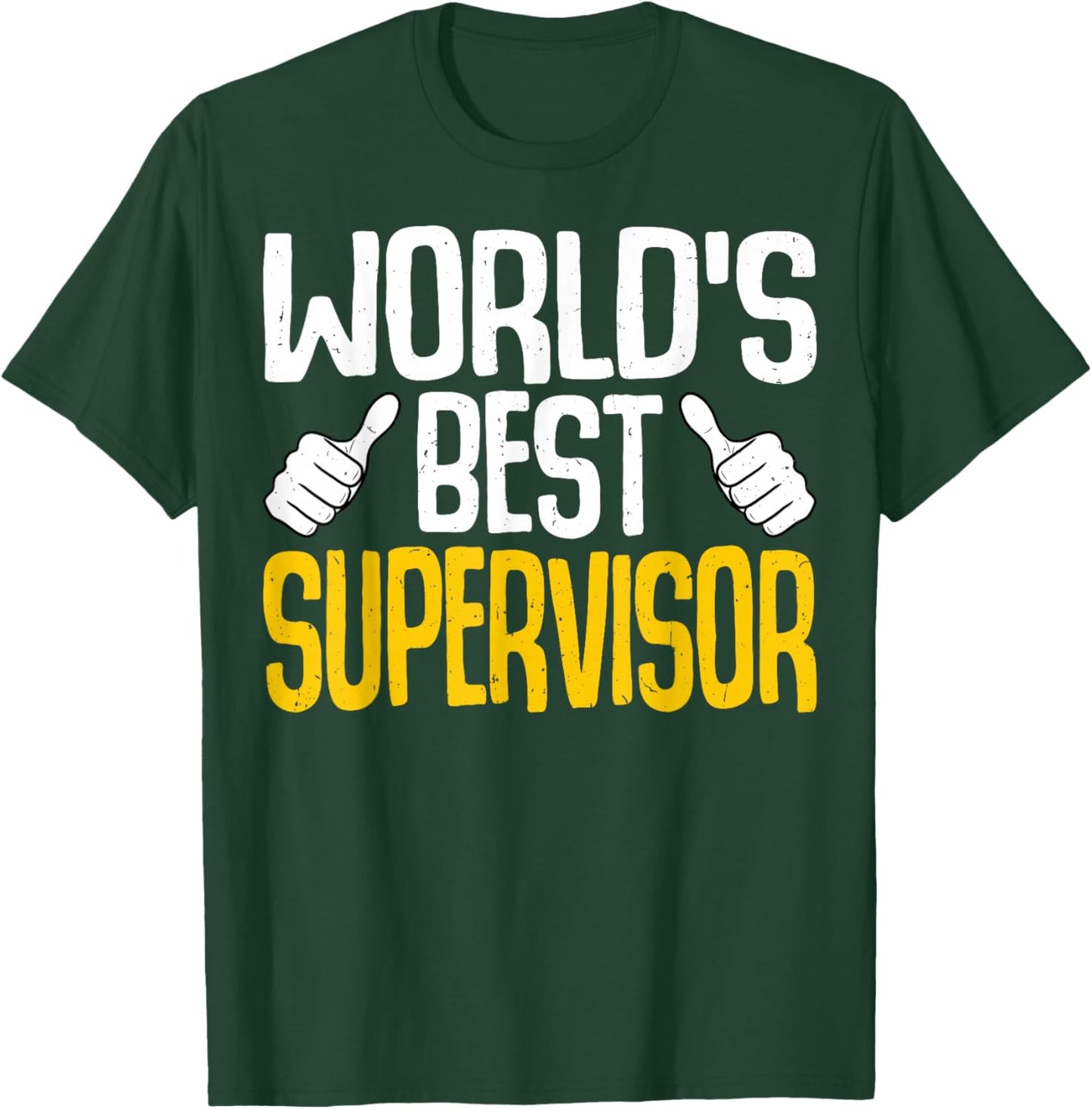 World's Best Supervisor - Manager Men Women Supervisor T-Shirt - T-Shirt | Forest