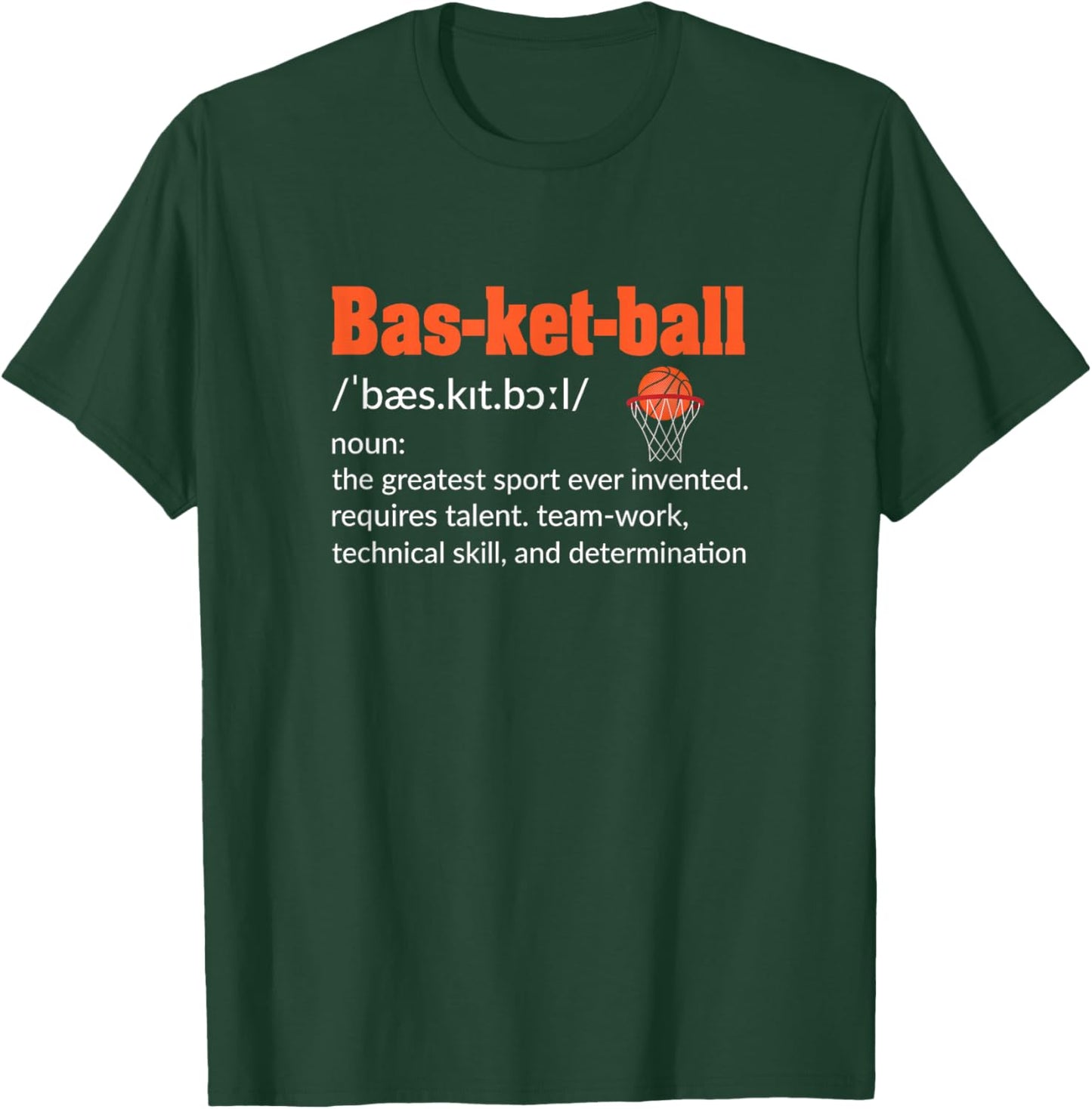 Basketball Player Quote Basketball Lover Funny Basketball T-Shirt - T-Shirt | Forest