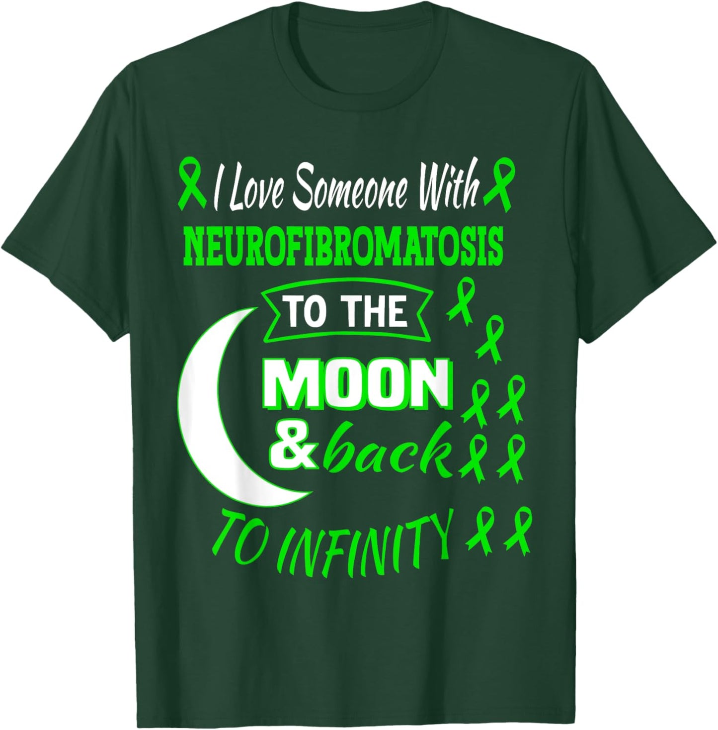 I Love Someone With Neurofibromatosis Awareness Green Ribbon T-Shirt - T-Shirt | Forest