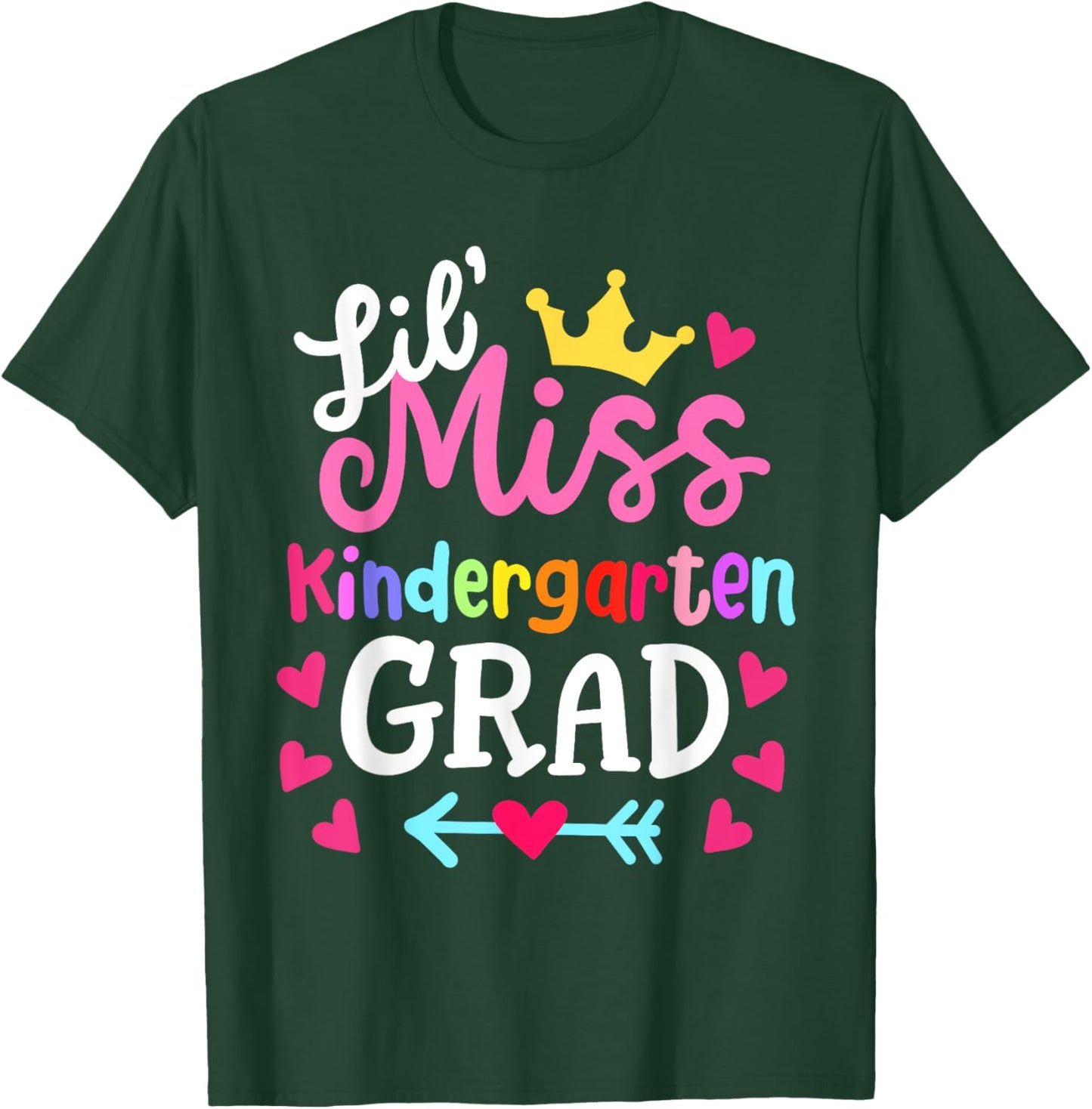 Little Miss Kindergarten Last Day of School 2025 Girls T-Shirt - T-Shirt | Forest