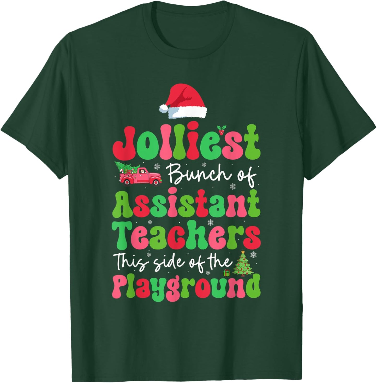 Jolliest Bunch Of Assistant Teachers Of Playground Xmas T-Shirt - T-Shirt | Forest