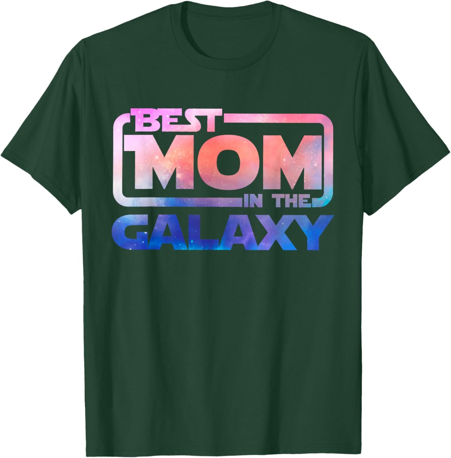 The best mom in the galaxy T-Shirt - T-Shirt | Forest