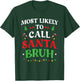 Most Likely To Call Santa Bruh Christmas Family Matching T-Shirt - T-Shirt | Forest
