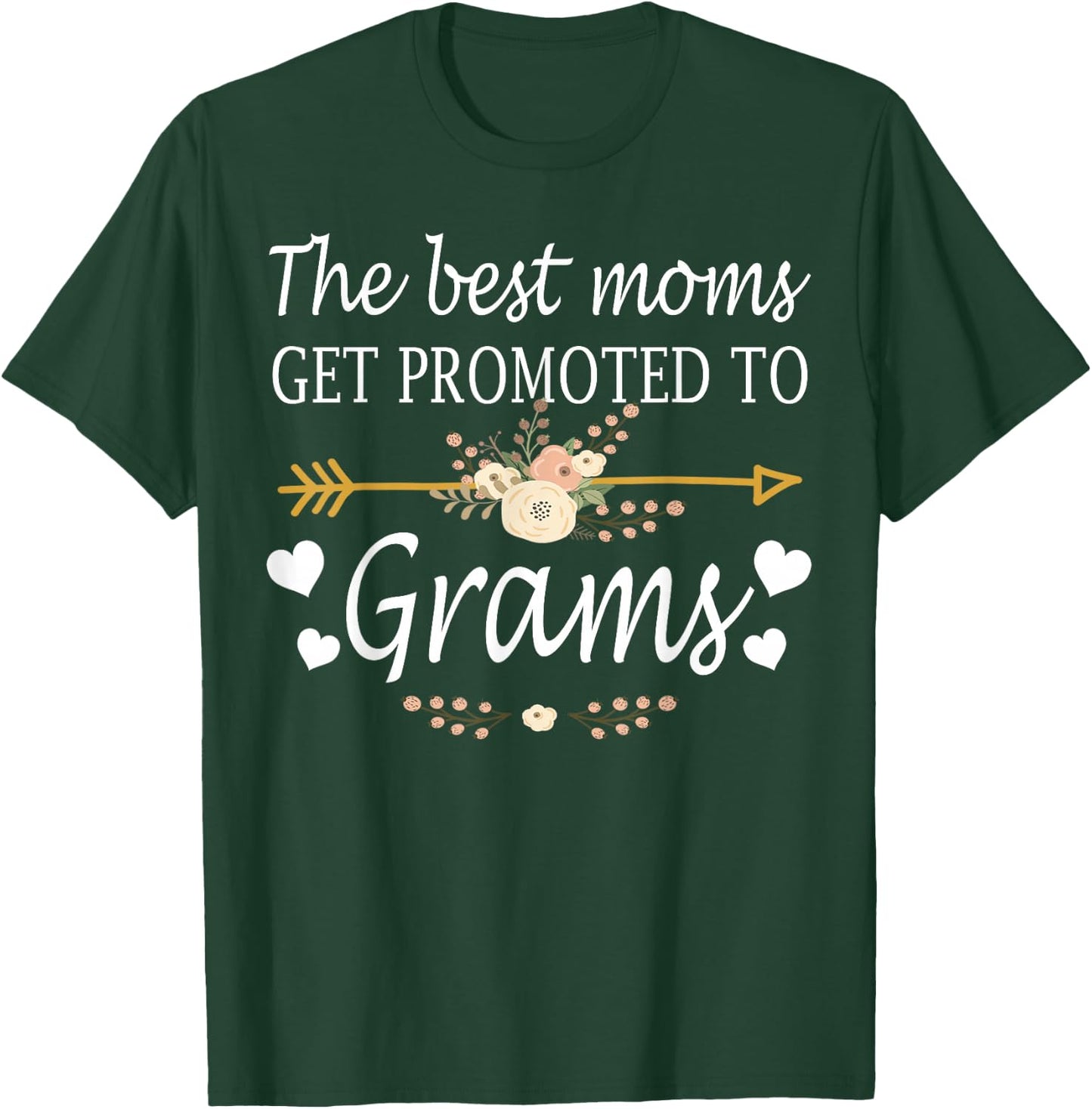 The Best Moms Get Promoted To Grams Shirt Gift New Grams T-Shirt - T-Shirt | Forest