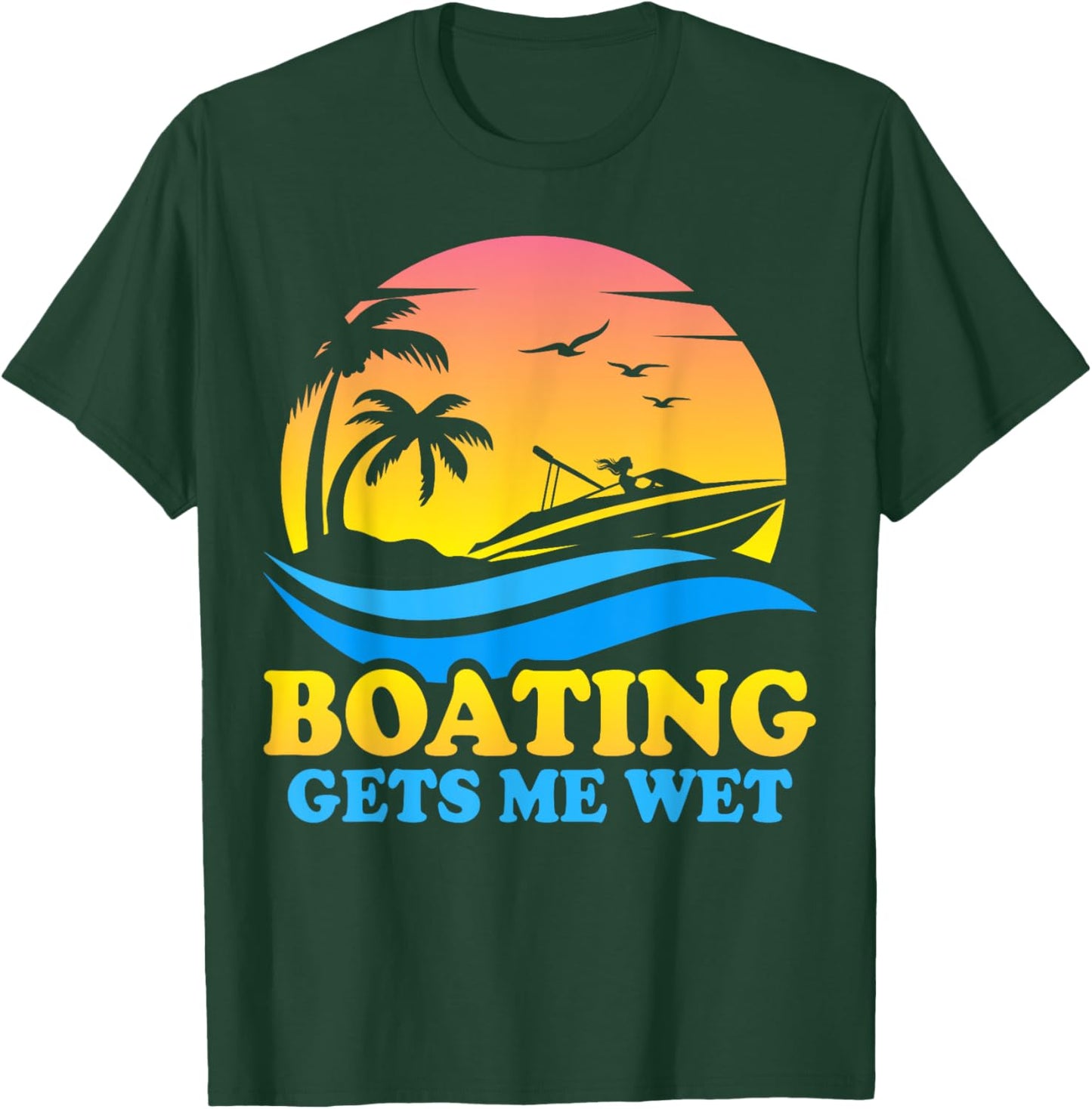 Vintage Sunset Pontoon Boat Pontooning Boating Gets Me Wet T-Shirt - T-Shirt | Forest