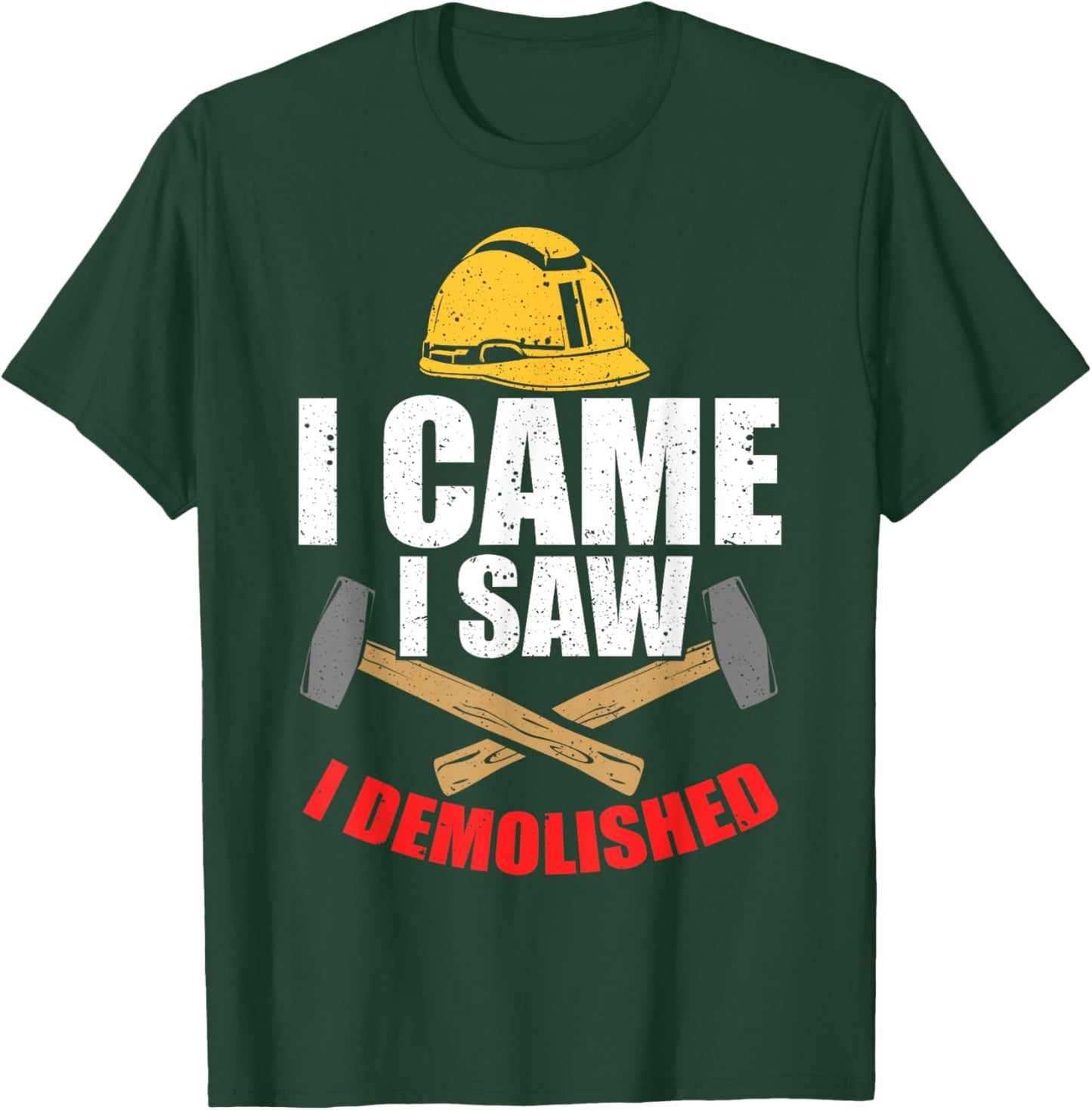 Home Demolition Engineer Demolition Worker House Demolition T-Shirt - T-Shirt | Forest