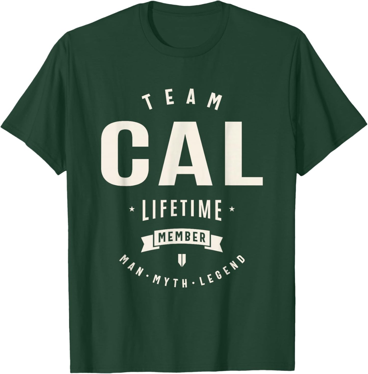 Team Cal Lifetime Member Funny Name Cal , Small T-Shirt - T-Shirt | Forest