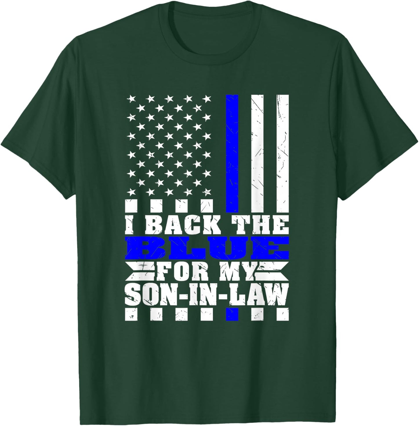 I Back The Blue For My Son-In-Law Proud Police Parent-In-Law T-Shirt - T-Shirt | Forest