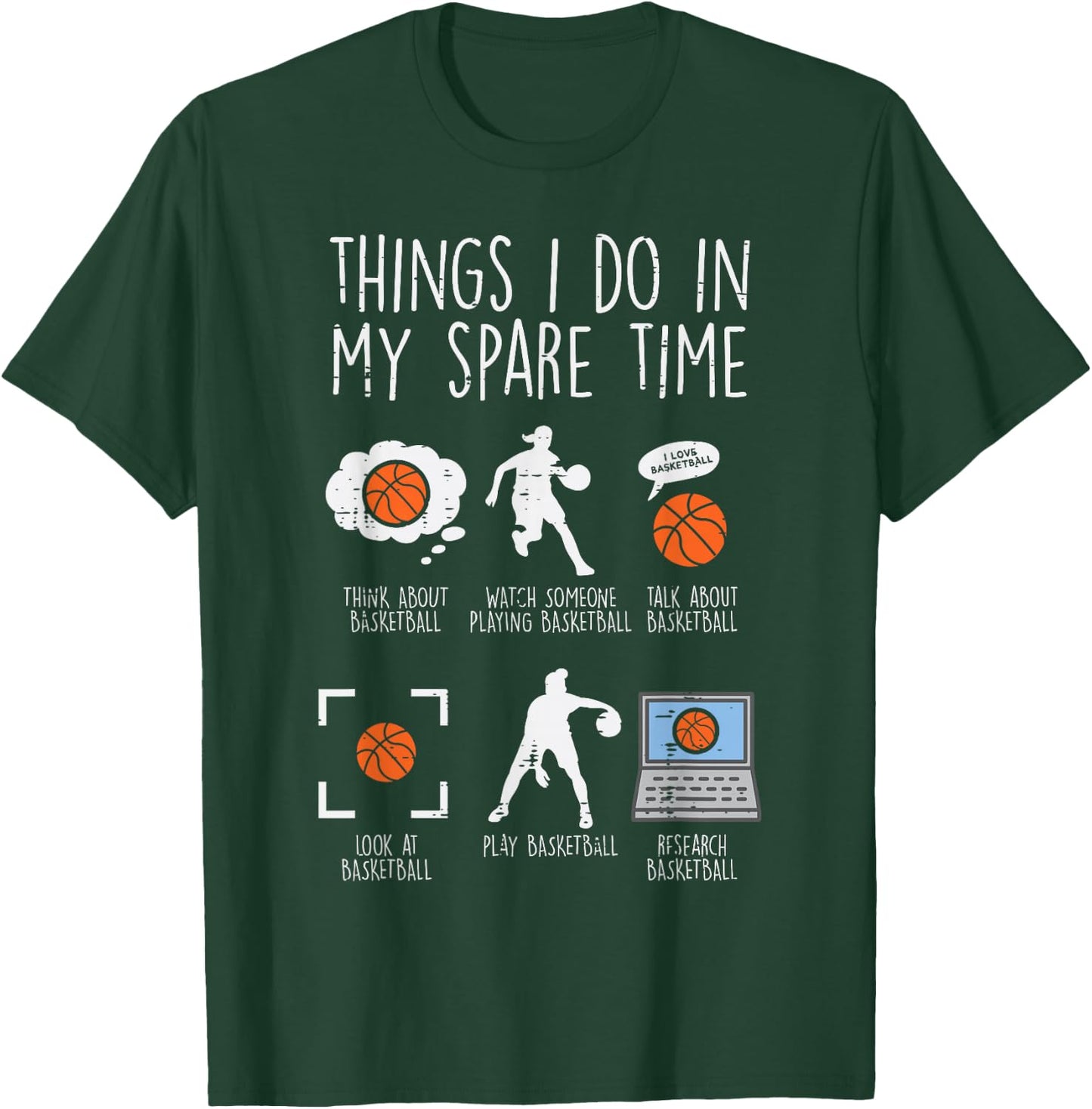 Things I Do My Spare Time Basketball Funny Baller Men Women T-Shirt - T-Shirt | Forest