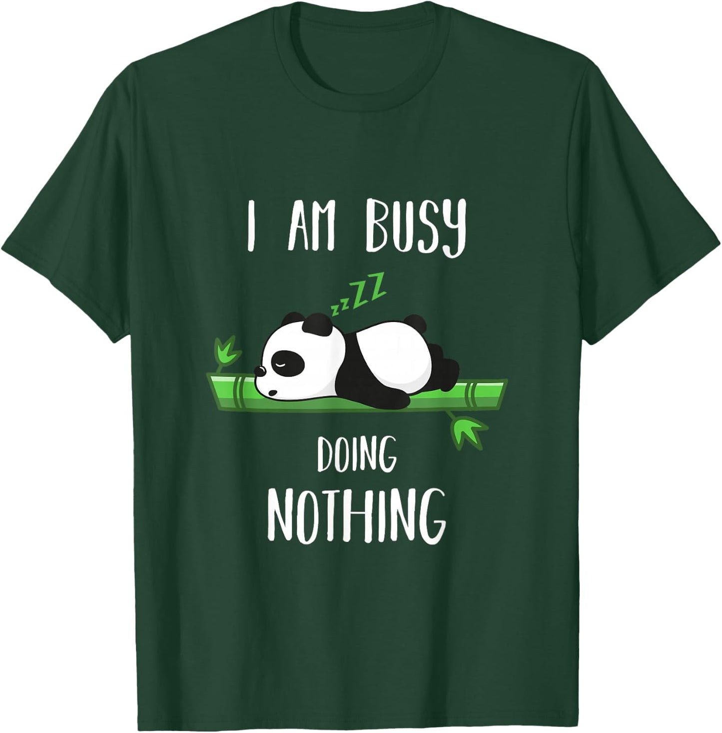 Busy Doing Nothing for Panda Lover T-Shirt - T-Shirt | Forest